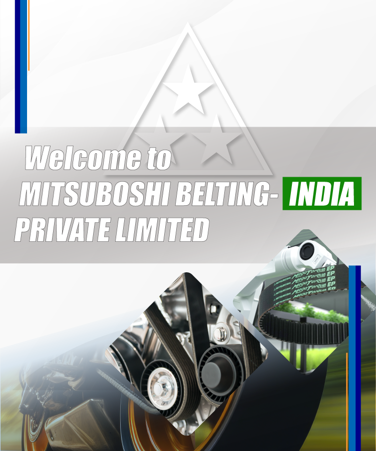 Welcome to  MITSUBOSHI BELTING-INDIA  PRIVATE LIMITED